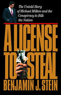 License to Steal: The Untold Story of Michael Milken and the Conspiracy to Bilk the Nation - Paperback