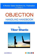 Objection Handling Handbook: A Proactive Prospector's Guide To Overcoming Objections - Paperback