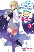 High School Prodigies Have It Easy Even in Another World!, Vol. 3 (Light Novel): Volume 3 - Paperback