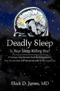 Deadly Sleep: Is Your Sleep Killing You? - Paperback