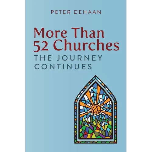 More Than 52 Churches: The Journey Continues - Paperback