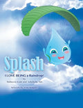 Splash: I Love Being a Raindrop! - Paperback