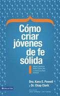 Cómo criar jóvenes de fe sólida Softcover Sticky Faith = How to Raise Young People of Solid Faith - Paperback