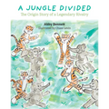 A Jungle Divided: The Origin Story of a Legendary Rivalry - Hardcover