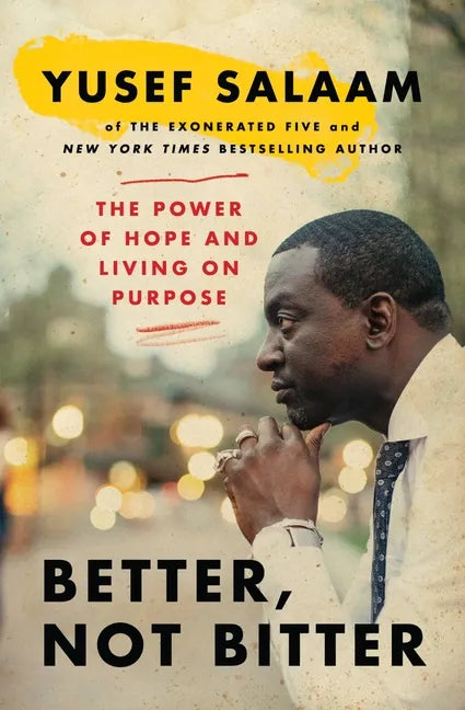 Better, Not Bitter: The Power of Hope and Living on Purpose - Paperback