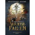 Wrath of the Fallen - Hardcover