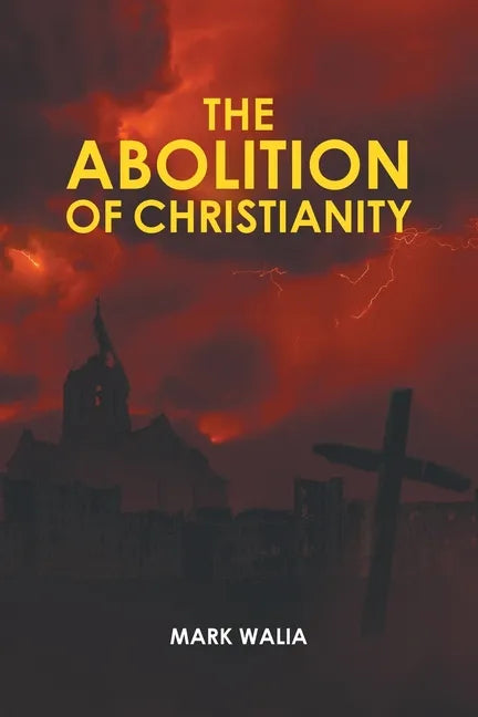 The Abolition of Christianity - Paperback