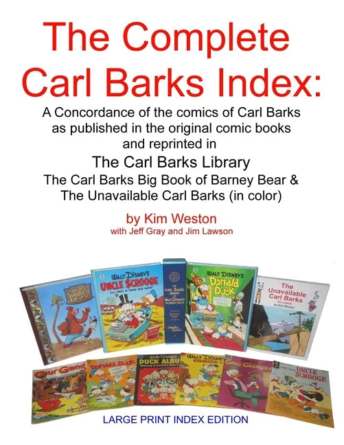The Complete Carl Barks Index LARGE PRINT INDEX EDITION - Paperback