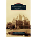 Norwich State Hospital - Hardcover