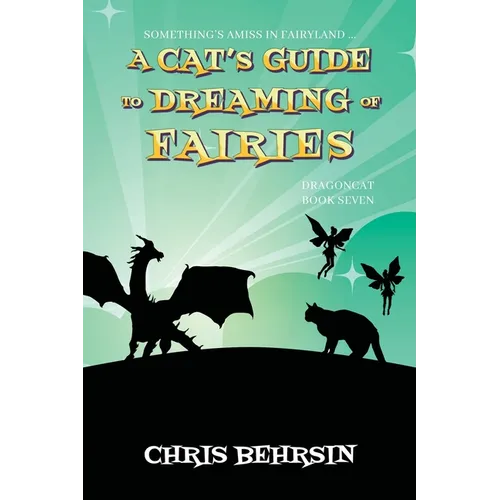 A Cat's Guide to Dreaming of Fairies - Paperback