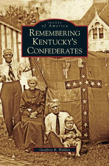 Remembering Kentucky's Confederates - Hardcover