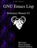 GNU Emacs Lisp Reference Manual 2/2 - Paperback