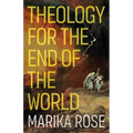 Theology for the End of the World - Paperback