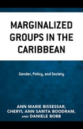 Marginalized Groups in the Caribbean: Gender, Policy, and Society - Hardcover