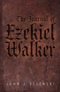 The Journal of Ezekiel Walker - Paperback