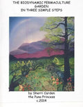 The Biodynamic Permaculture Garden: In Three Simple Steps - Paperback