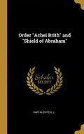 Order "Achei Brith" and "Shield of Abraham" - Hardcover