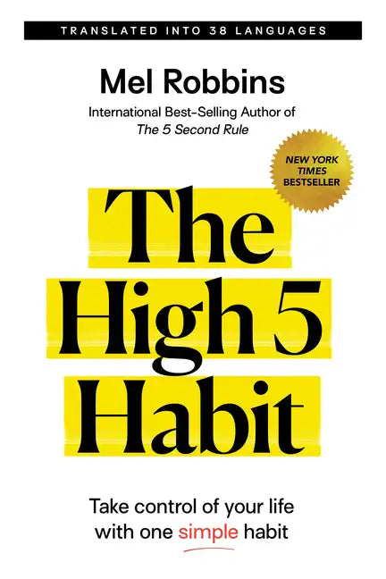 The High 5 Habit: Take Control of Your Life with One Simple Habit - Paperback