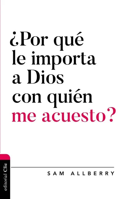 ¿Por Qué Le Importa a Dios Con Quién Me Acuesto? - Paperback