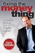 Fixing the Money Thing: A Practical Guide to Your Financial Success - Paperback