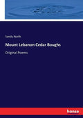 Mount Lebanon Cedar Boughs: Original Poems - Paperback