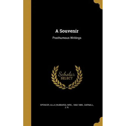 A Souvenir: Posthumous Writings - Hardcover