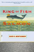 King of Fish: The Thousand-Year Run of Salmon - Paperback