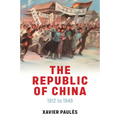 The Republic of China: 1912 to 1949 - Hardcover