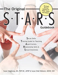 The Original S.T.A.R.S. Guidebook for Older Teens and Adults: A Social Skills Training Guide for Teaching Assertiveness, Relationship Skills and Sexua - Paperback