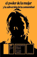 El Poder de La Mujer y La Subversion de La Comunidad - Paperback