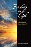 Reaching for God: The Benedictine Oblate Way of Life - Paperback