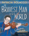 The Bravest Man in the World - Hardcover