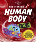 Lonely Planet Kids the Incredible Human Body Tour - Hardcover