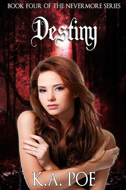 Destiny (Nevermore, Book 4) - Paperback