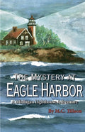 The Mystery at Eagle Harbor: A Michigan Lighthouse Adventure - Paperback
