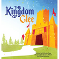 The Kingdom of Glee - Hardcover