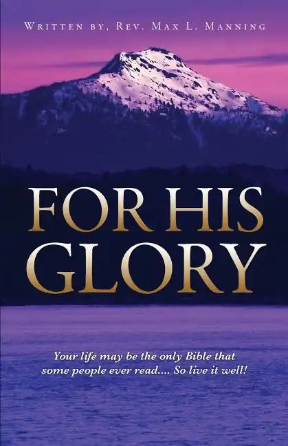 For His Glory - Paperback