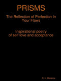 PRISMS The Reflection of Perfection In Your Flaws - Paperback