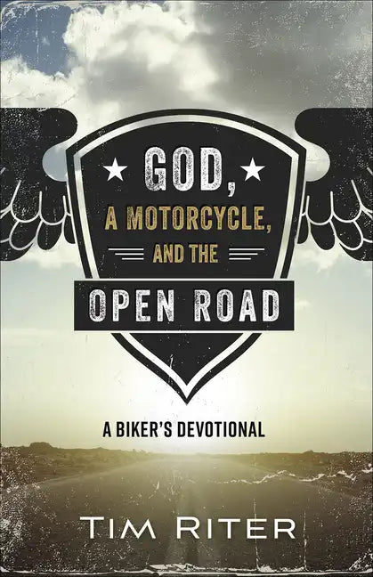 God, a Motorcycle, and the Open Road: A Biker's Devotional - Paperback