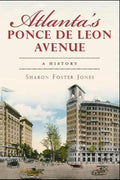 Atlanta's Ponce de Leon Avenue: A History - Paperback