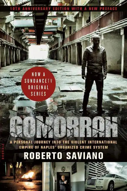 Gomorrah: A Personal Journey Into the Violent International Empire of Naples' Organized Crime System (10th Anniversary Edition with a New Preface) - Paperback