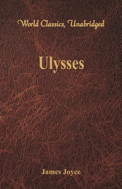 Ulysses (World Classics, Unabridged) - Paperback