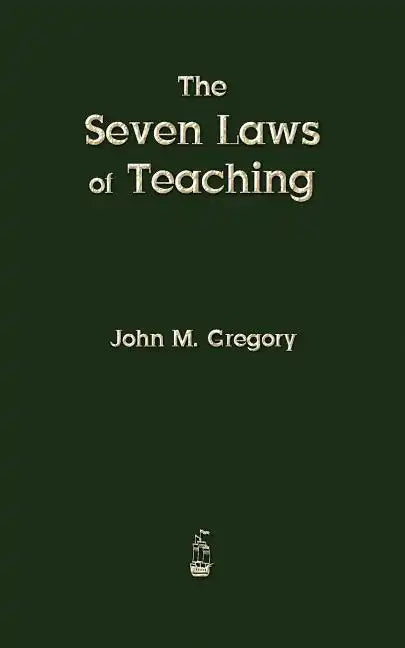 The Seven Laws of Teaching - Paperback