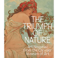 The Triumph of Nature: Art Nouveau from the Chrysler Museum of Art - Hardcover