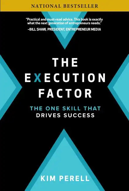 The Execution Factor: The One Skill That Drives Success - Hardcover