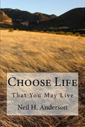 Choose Life: That You May Live - Paperback