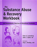 Substance Abuse and Recovery Workbook: Self-Assessments, Exercises and Educational Handouts - Spiral