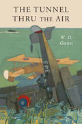 Tunnel Thru the Air: Or Looking Back From 1940 - Paperback