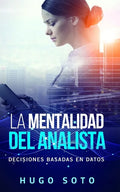 La mentalidad del analista: Decisiones basadas en datos - Paperback