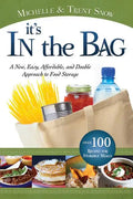 It's in the Bag: A New, Easy, Affordable, and Doable Approach to Food Storage - Paperback